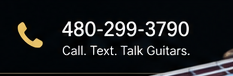 480-299-3790 — Call. Text. Talk Guitars.